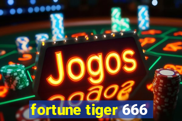 fortune tiger 666